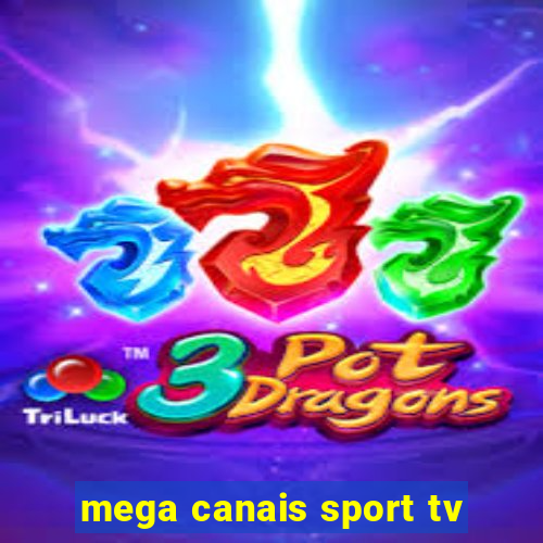 mega canais sport tv